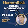 Dr Roger Miles on Money, Motivation and Music