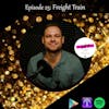 Episode 25: Freight Train
