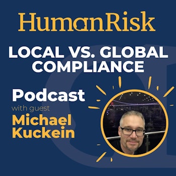 Michael Kuckein on managing local customs & practices that clash with global rules