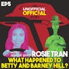 S1E5 What Happened to Betty and Barney Hill? with Rosie Tran