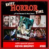 Ep 180: Interview w/Kevin Brophy from 
