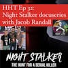 Ep 32: The Night Stalker docuseries w/Jacob Randall