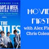 37: Movies First with Alex First & Chris Coleman - Eight Days A Week, The Touring Years