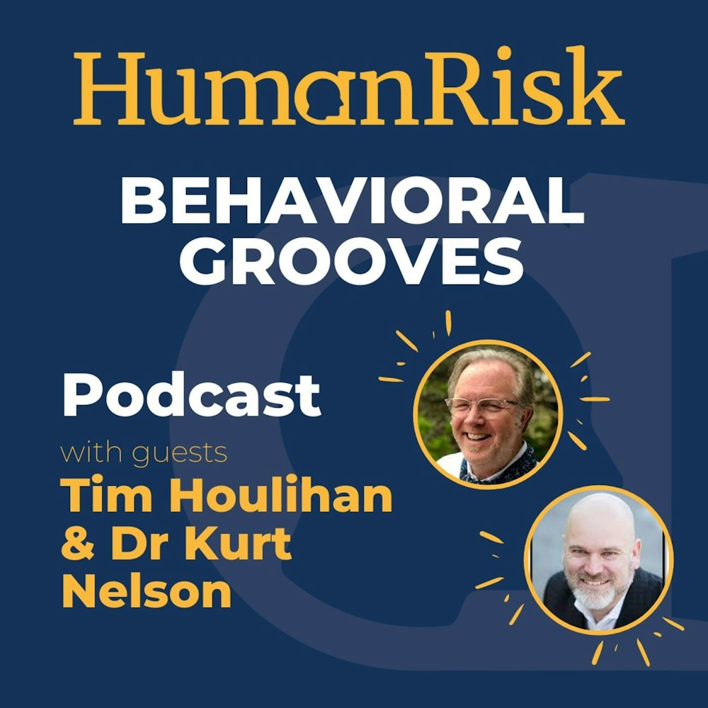 Tim Houlihan and Dr Kurt Nelson on Behavioral Grooves