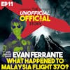 S1E11: What Happened to Malaysia Flight 370? with Tom Cruise Impersonator Evan Ferrante