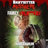 Babysitter Massacre: Family Splatters FULL AUDIOBOOK