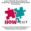 How2Exit: SMB M&A Interviews W/Professionals about buying, growt…