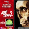 Evil Dead II (1987) | Movie Review feat. The Horror Project Podcast