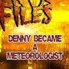 S348- Denny became a meteorologist.