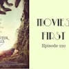 222: A Monster Calls - Movies First with Alex First & Chris Coleman Episode 220