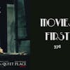 376: A Quiet Place - Movies First with Alex First