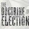 Trying To Change The Doctrine of Election