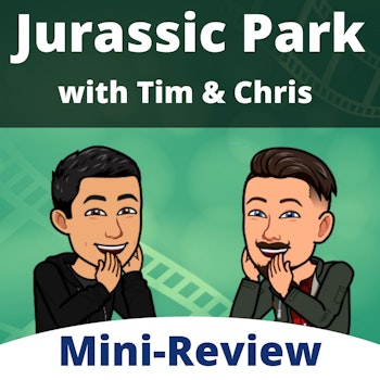Mini Episode - Tim & Chris on Jurassic Park