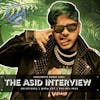 The Asid Interview.