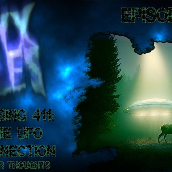 S257: The missing 411 Ufo Connection - after thoughts!