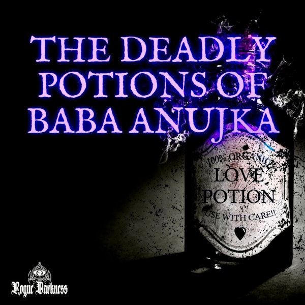 XXVII: The Deadly Potions of Baba Anujka