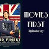 169: Their Finest - Movies First with Alex First Episode 167