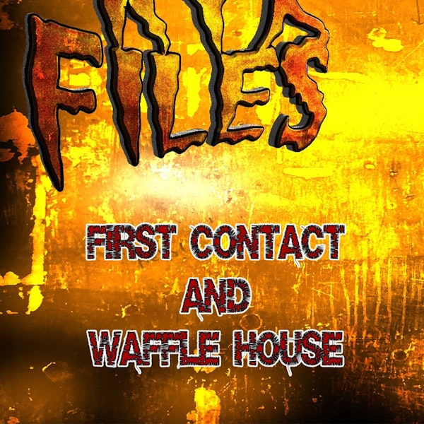 S331 - First contact and....Waffle House?