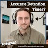 #29 - He Solved Accurate Detention Times