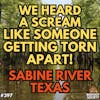 Sabine River Sasquatch Encounter of Texas