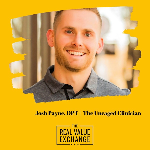 111. Josh Payne from The Uncaged Clinician
