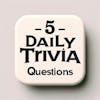 Five Daily Trivia Questions