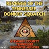 Revenge of the Tennessee Donkey Squatch (Archives)