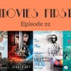 23: Movies First with Alex First & Chris Coleman Episode 22 - Catch-up