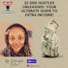 25 Side Hustles Unleashed: Your Ultimate Guide to Extra Income!