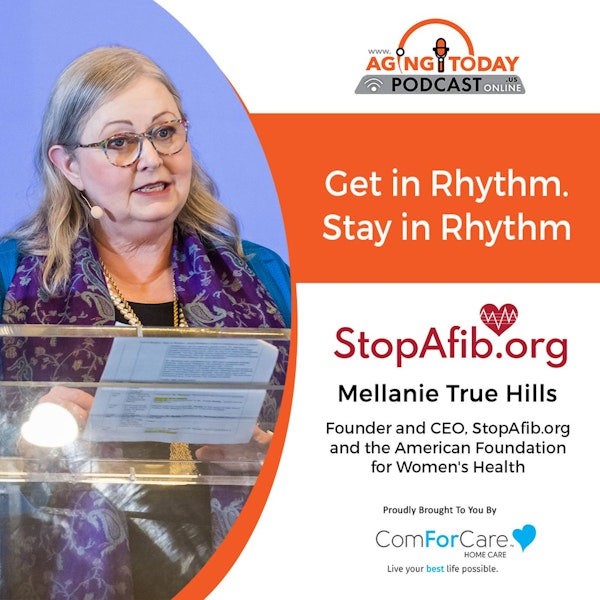 1/30/23: Mellanie True Hills with StopAfib.org and the American Foundation for Women’s Health | Get in Rhythm, Stay in Rhythm