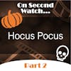 Hocus Pocus (1993) - Part 2, Rewatch Review
