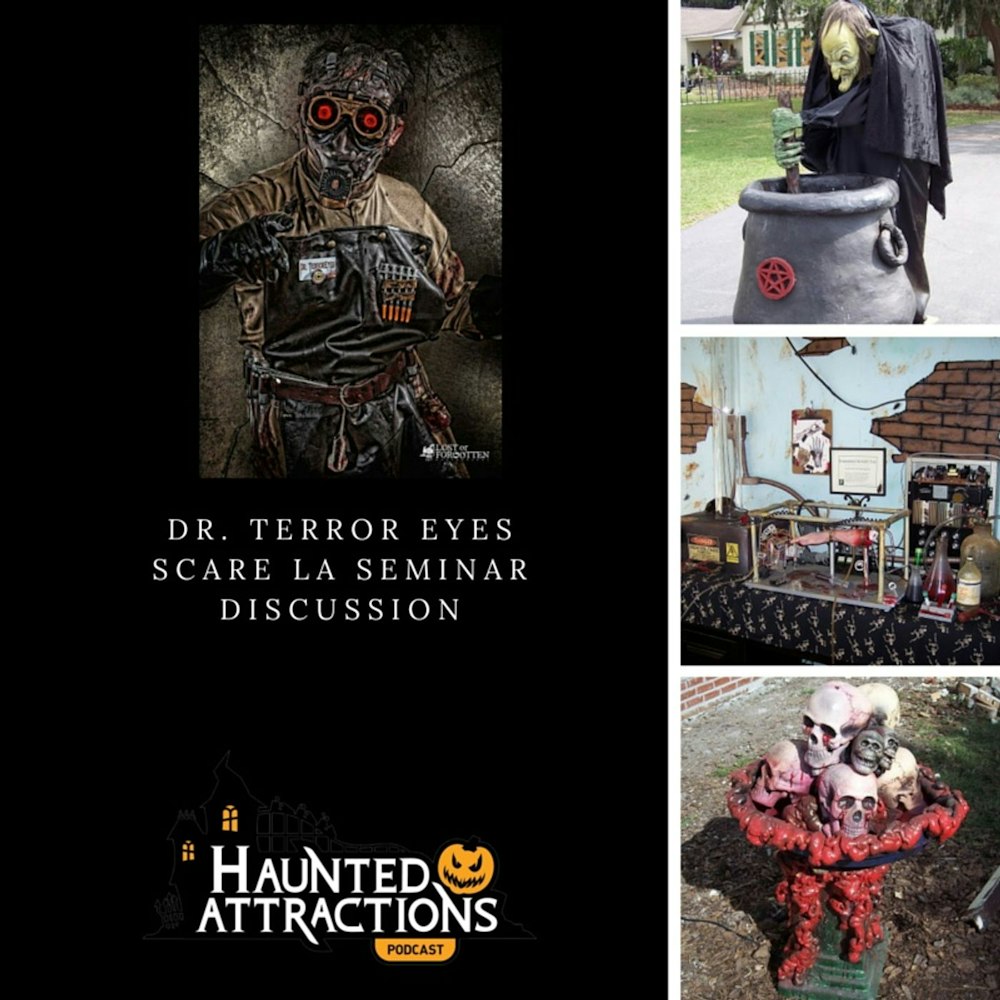 E202 Scare LA Prep- Dr. Terror Eyes on Costume Creation, Home Huanter Tips, & Contact Lense Info