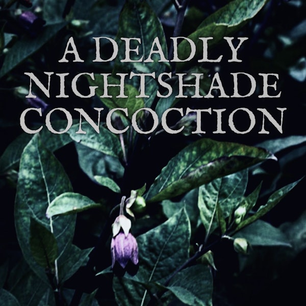 L: Heather Miller’s Deadly Nightshade Concoction