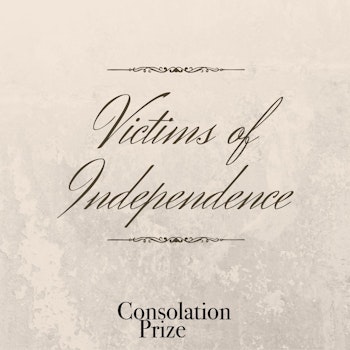 Episode 9: Victims of Independence