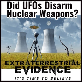 Did UFOs Disarm Nuclear Weapons?