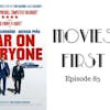 85: War On Everyone - Movies First with Alex First & Chris Coleman Episode 83