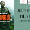 278: Jungle - Movies First with Alex First & Chris Goleman