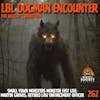 Martin Groves' Dogman Encounters of LBL and the Bigfoot Connection
