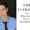 15: Jen Rudolph's tips on 'making it' - Take Fountain with Ella James Episode 14
