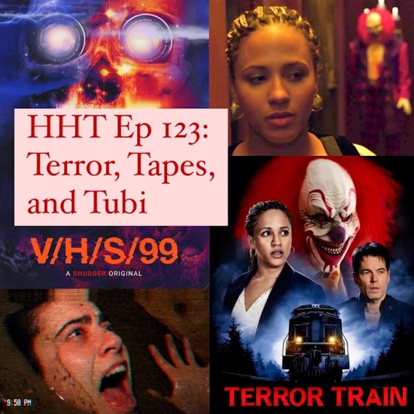 Ep 123: Terror, Tapes, and Tubi