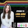 EP. 72 - LUNA AURA Shares The Truth About Fiction