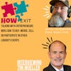 How2Exit Episode 60: Tim Mueller - Co-Founder and President of ITX.