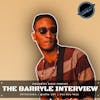 The Barryle Interview.