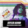 Skyler Acord Enters The Gear Candy Vortex...