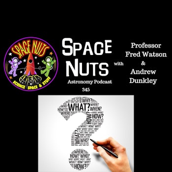 Revealing the Mysteries of Dark Matter, Dark Energy, and Neutron Stars | Space Nuts #345