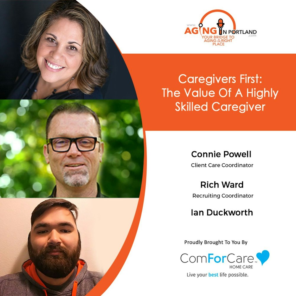 3/10/21: Rich Ward, Connie Powell, and Ian Duckworth from ComForCare of West Linn | THE VALUE OF A HIGHLY-SKILLED CAREGIVER