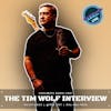 The Tim Wolf Interview.