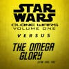 Clone Wars Volume 1 vs. The Omega Glory