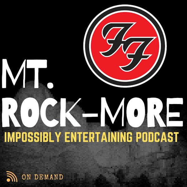 MT. ROCKMORE | Season 3 | Episode #306 | Foo Fighters