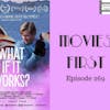 271: What If It Works - Movies First with Alex First & Chris Coleman